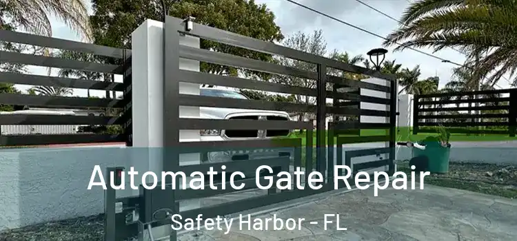  Automatic Gate Repair Safety Harbor - FL