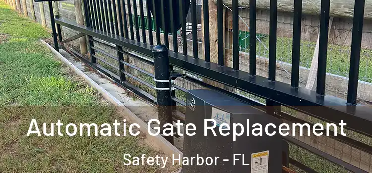  Automatic Gate Replacement Safety Harbor - FL