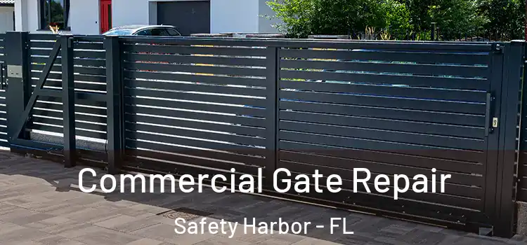 Commercial Gate Repair Safety Harbor - FL