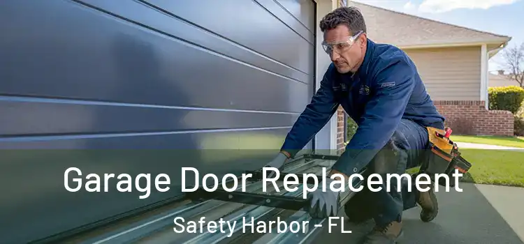  Garage Door Replacement Safety Harbor - FL