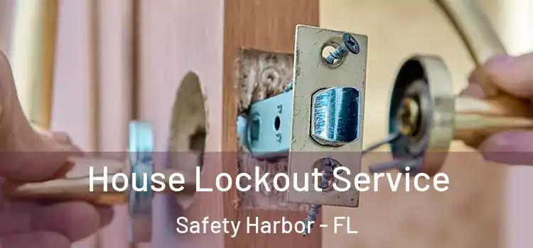  House Lockout Service Safety Harbor - FL
