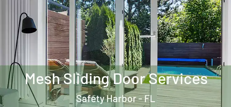  Mesh Sliding Door Services Safety Harbor - FL