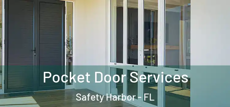  Pocket Door Services Safety Harbor - FL